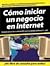 Cómo iniciar un negocio en Internet