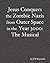 Jesus Conquers the Zombie Nazis from Outer Space in the Year ... by J.W. Reynolds