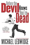 Before the Devil Knows You're Dead by Michael Ledwidge