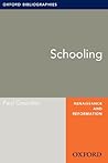 Schooling: Oxford Bibliographies Online Research Guide (Oxford Bibliographies Online Research Guides)