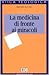 La medicina di fronte ai miracoli (Collana "Etica teologica oggi") (Italian Edition)