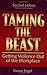 Taming the Beast: Getting Violence Out of the Workplace (2nd Edition)