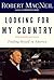 Looking for My Country by Robert MacNeil Looking for My Country by Robert MacNeil