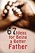 67 Ideas for Being A Better Father by T.J. Holmes