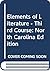 Holt Elements of Literature North Carolina: Student Edition Grade 9 2005