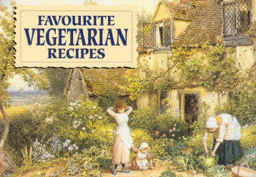 Favourite Vegetarian Recipes: Illustrated with Cottage Garden Scenes (Favourite Recipes)