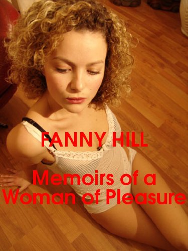 Fanny Hill, or Memoirs of a Woman of Pleasure
