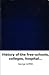 History of the free-schools...