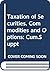 Taxation of Securities, Com...