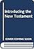 Introducing the New Testament