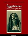 EGYPTIENNES - CARTES POSTALES (1885-1930) EGYPTIENNES - CARTES POSTALES (1885-1930)