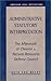 Administrative Statutory Interpretation by Ruth Ann Watry Administrative Statutory Interpretation by Ruth Ann Watry