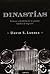Dinastías: Fortunas y desdichas de las grandes familias de negocios
