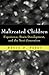 Maltreated Children by Bruce D. Perry
