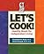 Let's Cook! Healthy Meals for Independent Living by Elizabeth D. Riesz