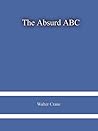 The Absurd ABC The Absurd ABC