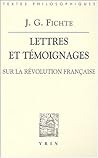 Lettres Et Témoignages Sur La Revolution Française (Bibliotheque Des Textes Philosophiques)