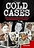 Cold Cases: Famous Unsolved Mysteries, Crimes, and Disappearances in America