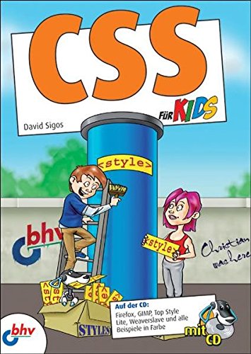 Css Für Kids: [Auf Der Cd: Firefox, Gimp, Top Style Lite, Weaverslave Und Alle Beispiele In Farbe] (Paperback)