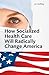 How Socialized Health Care Will Radically Change America - Why Universal Health Care Will Create a Political Hegemony as In Sweden