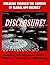 Disclosure! Breaking Through The Barrier of Global UFO Secrecy