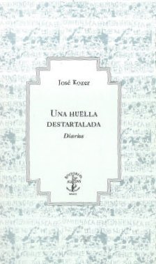 Una Huella Destartalada: Diarios (Libros En El Buro) (Spanish Edition)