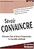 Savoir convaincre by Cyril Gely