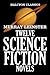 Twelve Science Fiction Novels
