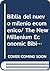 Biblia del nuevo milenio ecomenico/ The New Millenium Economic Bible: Traduccion Directa Al Castellano Del Hebreo Y Del Arameo Y Confrontacian Co (Spanish Edition)