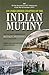 An Unrecorded Chapter of the Indian Mutiny: Compiled from a Diary and Letters Written on the Spot