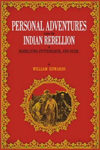 Personal aventuras durante la rebelión india: en rohilcund, fluttehghur, y Oude