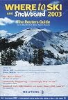 Where to Ski and Snowboard 2003 Where to Ski and Snowboard 2003