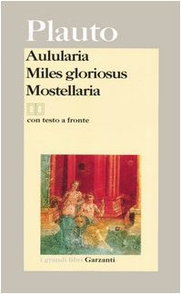 Aulularia - Miles Gloriosus - Mostellaria (Paperback)