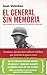 El general sin memoria. Una cronica de los silencios del ejercito mexicano (Spanish Edition)