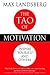 The Tao of Motivation