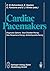 Cardiac Pacemakers by D.W. Behrenbeck