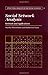 Social Network Analysis: Methods and Applications (Structural Analysis in the Social Sciences, Series Number 8)