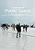 In Favour of Public Space: Ten Years of the European Prize for Urban Public Space