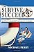 Survive and Succeed...in Spite of a Bankrupt and Bailout Economy