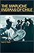 The Mapuche Indians of Chile