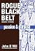 ROGUE BLACK BELT: passion &...