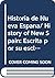 Historia de Nueva Espana/ History of New Spain: Escrita por su esclarecido conquistador Hernan Cortes, aumentada con otros documentos y notas/ Written ... Other Notes and Documents (Spanish Edition)