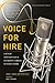 Voice for Hire: Launch and ...
