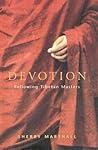 DEVOTION, FOLLOWING TIBETAN MASTERS