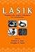 Lasik (Laser in Situ Keratomileusis): Fundamentals, Surgical Techniques and Complications