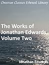 Works of Jonathan Edwards, Volume Two