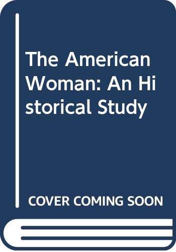 The American Woman: An Historical Study (Textbook Binding)