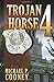 Trojan Horse 4 by Michael P. Cooney
