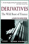 Derivatives The Wild Beast Of Finance: A Path To Effective Globalisation? Derivatives The Wild Beast Of Finance: A Path To Effective Globalisation?