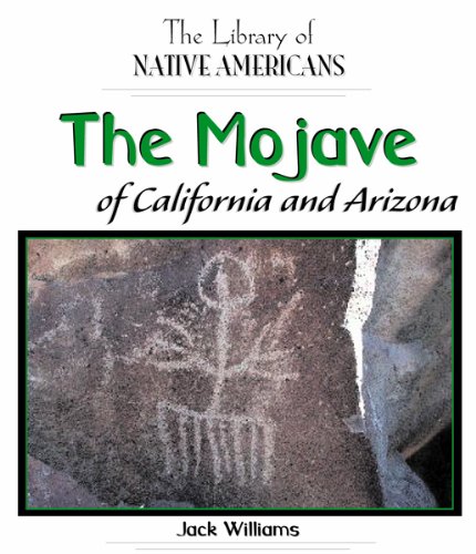 The Mojave of California and Arizona (The Library of Native Americans)
